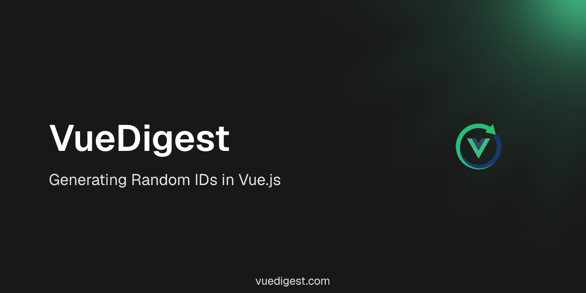 Generating Random IDs in Vue.js | VueDigest
